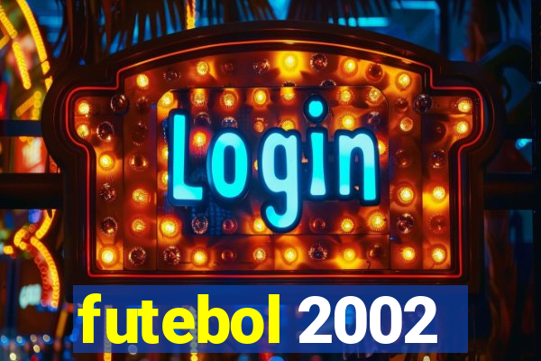 futebol 2002